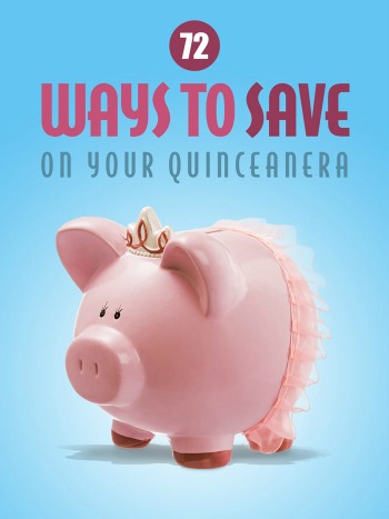 72 Ways to Save on Your Quinceanera