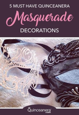 A Quinceanera image featuring a masquerade mask with the words '5 must have Quinceanera decorations' in elle decoration font.